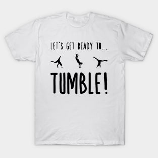 Let's Get Ready To Tumble - Gymnastics Flips Silhouettes T-Shirt